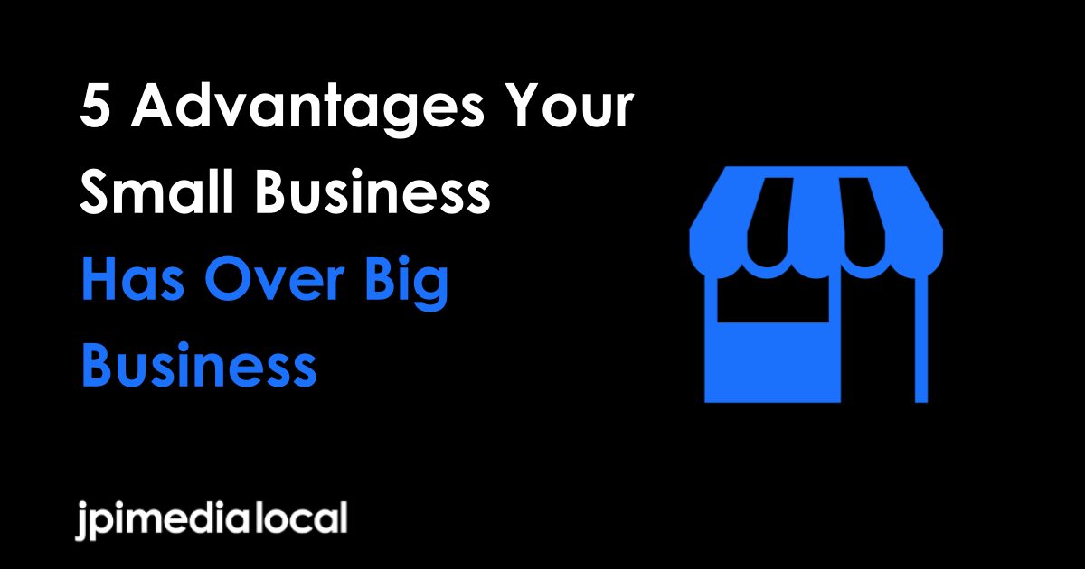 Connect Local | 5 Advantages Your Small Business Has Over Big Business